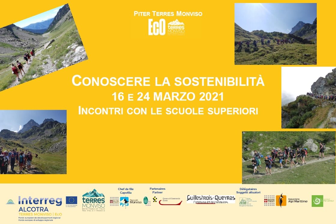 Su sfondo giallo, quattro immagini di escursionisti in montagna, al centro la scritta Conoscere la sostenibilità - 16 e 23 marzo - incontro per le scuole superiori. In basso i loghi del programma alcotra interreg e del progetto terres monviso, del parco del Monviso, del Parco del Queyras, della Camera di Commercio di Cuneo, della Comunità di Comuni del Guillestrois-Queyras, del Parco delle Alpi Marittime e del Parco del Mercantour